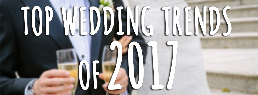 top-wedding-trends-of-2017